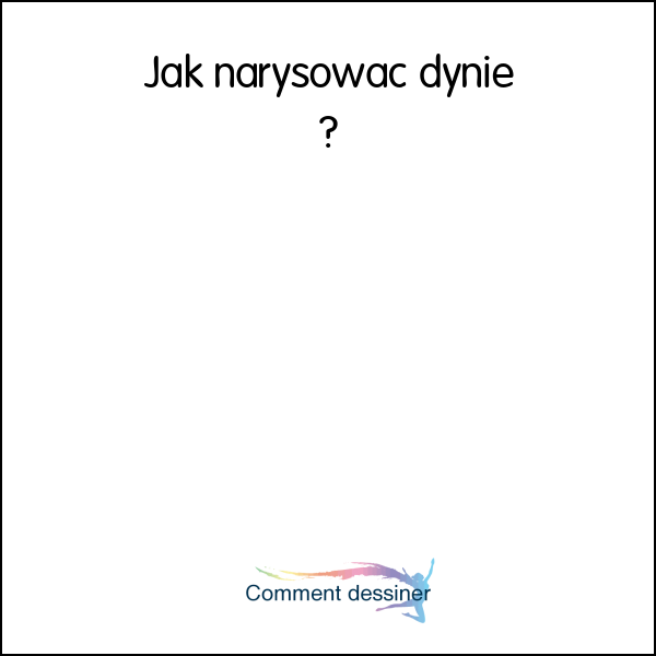 Jak narysować dynie